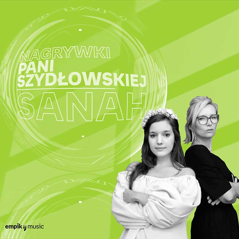 Sanah x Szydłowska